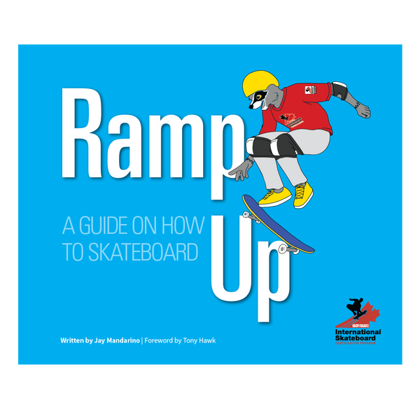 Ramp Up: A Guide on how to Skateboard